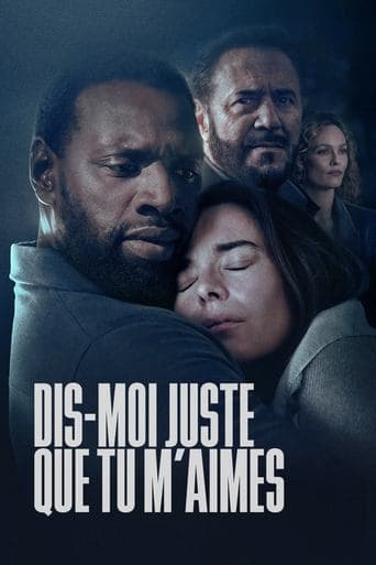 Affiche de film — Dis-moi juste que tu m'aimes