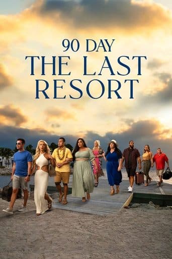 Affiche de série — 90 Day: The Last Resort